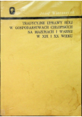 Tradycyjne uprawy roli w gospodarstwach chłopskich