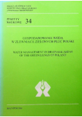 Gospodarowanie wodą w zlewniach Zielonych Płuc