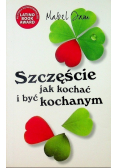 Szczęście jak kochać i być kochanym