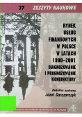 Rynek usług finansowych w Polsce w latach 1990-2001 Diagnozowanie i prognozowanie koniunktury nr 37