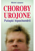 Choroby urojone Pułapki hipochondrii