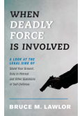 When Deadly Force Is Involved