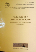 Materiały konferencyjne Teraźniejszość jako źródło wyzwań edukacyjnych