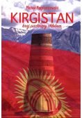 Kirgistan Kraj pachnący chlebem