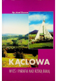 Kąclowa wieś i parafia nad rzeką białą