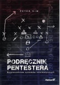 Podręcznik pentestera Bezpieczeństwo systemów informatycznych