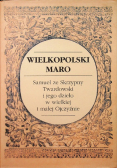 Wielkopolski Maro Samuel ze Skrzypny Twardowski i jego dzieło w wielkiej i małej Ojczyźnie