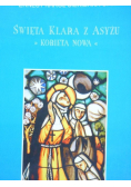 Święta Klara z Asyżu Kobieta nowa