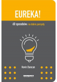 Eureka 60 sposobów na dobre pomysły