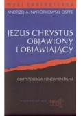 Jezus Chrystus objawiony i objawiający