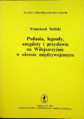 Podania legendy anegdoty i przysłowia na Wilejszczyźnie w okresie międzywojennym
