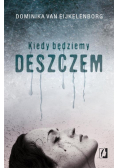 Kiedy będziemy deszczem