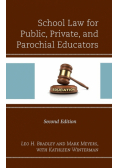 School Law for Public, Private, and Parochial Educators, 2nd Edition