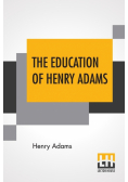 The Education Of Henry Adams