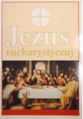 Jezus Eucharystyczny