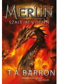 Merlin Księga 3 Szalejący ogień