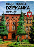 Dzieje szpitala Dziekanka , 1894-1994