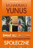 Świat bez ubóstwa Czas na przedsiębiorstwa społeczne