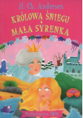 Królowa Śniegu Mała Syrenka