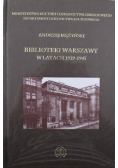 Biblioteki Warszawy w latach 1939 1945