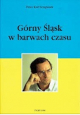 Górny Śląsk w barwach czasu