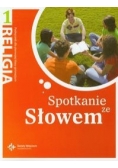 Religia 1 : Spotkanie ze Słowem : Podręcznik