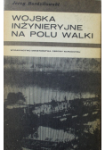 Wojska Inżynieryjne na Polu Walki