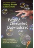 Poznać Zrozumieć. Doświadczyć