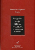Integralna wizja Kena Wilbera i jej zastosowanie w edukacji