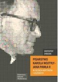 Pisarstwo Karola Wojtyły-Jana Pawła II w oczach krytyków i uczonych