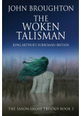 The Woken Talisman