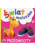 Świat maluszka Przedmioty
