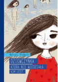 Dziewczynka która nie wiedziała kim jest