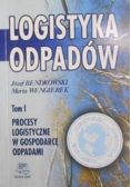 Logistyka odpadów Tom I