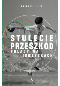 Stulecie przeszkód Polacy na igrzyskach