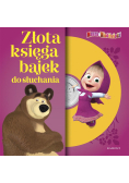 Złota księga bajek do słuchania.Masza i Niedźwiedź