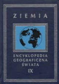 Ziemia Encyklopedia geograficzna świata Tom 9