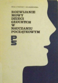 Rozwijanie mowy dzieci głuchych w nauczaniu początkowym