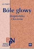 Bóle głowy. Diagnostyka i leczenie