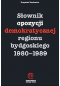 Słownik opozycji demokratycznej regionu bydgoskiego