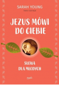 Jezus mówi do ciebie. Słowa dla młodych