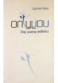 Only you Daj szansę miłości