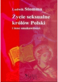 Życie seksualne królów Polski i inne smakowitości