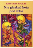 Nie głaskać kota pod włos