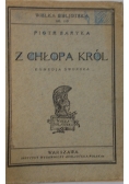 Z chłopa król, 1924r.