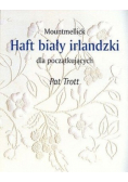 Haft biały irlandzki dla początkujących