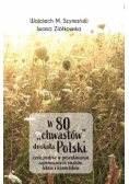 W 80 "chwastów" dookoła Polski