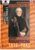 Multimedialna Historia Polski Tom 15 Zrywy romantyczne 1815 do 1845