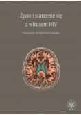 Życie i starzenie się z wirusem HIV