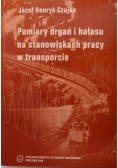 Pomiary drgań i hałasu na stanowiskach pracy w transporcie